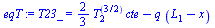 T23_ = `+`(`*`(`/`(2, 3), `*`(`^`(T[2], `/`(3, 2)), `*`(cte))), `-`(`*`(q, `*`(`+`(L[1], `-`(x))))))