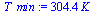 `+`(`*`(304.4, `*`(K_)))