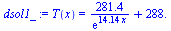 T(x) = `+`(`/`(`*`(281.4), `*`(exp(`+`(`*`(14.14, `*`(x)))))), 288.)