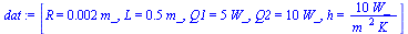 [R = `+`(`*`(0.2e-2, `*`(m_))), L = `+`(`*`(.5, `*`(m_))), Q1 = `+`(`*`(5, `*`(W_))), Q2 = `+`(`*`(10, `*`(W_))), h = `+`(`/`(`*`(10, `*`(W_)), `*`(`^`(m_, 2), `*`(K_))))]