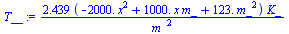 `+`(`/`(`*`(2.439, `*`(`+`(`-`(`*`(2000., `*`(`^`(x, 2)))), `*`(1000., `*`(x, `*`(m_))), `*`(123., `*`(`^`(m_, 2)))), `*`(K_))), `*`(`^`(m_, 2))))