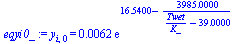 y[i, 0] = `+`(`*`(0.62068965517241379310e-2, `*`(exp(`+`(16.54, `-`(`/`(`*`(3985.), `*`(`+`(`/`(`*`(Twet), `*`(K_)), `-`(39.00))))))))))