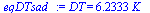 DT = `+`(`*`(6.2333391889873876060, `*`(K_)))