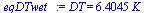 DT = `+`(`*`(6.4044779401936843760, `*`(K_)))