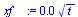 `:=`(xf__, `+`(`*`(0.4242649172e-3, `*`(`^`(t, `/`(1, 2))))))