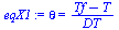 `:=`(eqX1, theta = `/`(`*`(`+`(Tf, `-`(T))), `*`(DT)))