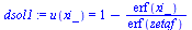 u(xi_) = `+`(1, `-`(`/`(`*`(erf(xi_)), `*`(erf(zetaf)))))