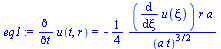diff(u(t, r), t) = `+`(`-`(`/`(`*`(`/`(1, 4), `*`(diff(u(xi), xi), `*`(r, `*`(a)))), `*`(`^`(`*`(a, `*`(t)), `/`(3, 2))))))