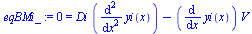0 = `+`(`*`(Di, `*`(diff(diff(yi(x), x), x))), `-`(`*`(diff(yi(x), x), `*`(V))))