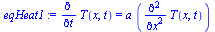 diff(T(x, t), t) = `*`(a, `*`(diff(diff(T(x, t), x), x)))