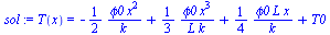 T(x) = `+`(`-`(`/`(`*`(`/`(1, 2), `*`(phi0, `*`(`^`(x, 2)))), `*`(k))), `/`(`*`(`/`(1, 3), `*`(phi0, `*`(`^`(x, 3)))), `*`(L, `*`(k))), `/`(`*`(`/`(1, 4), `*`(phi0, `*`(L, `*`(x)))), `*`(k)), T0)