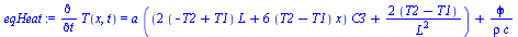 diff(T(x, t), t) = `+`(`*`(a, `*`(`+`(`*`(`+`(`*`(2, `*`(`+`(`-`(T2), T1), `*`(L))), `*`(6, `*`(`+`(T2, `-`(T1)), `*`(x)))), `*`(C3)), `/`(`*`(2, `*`(`+`(T2, `-`(T1)))), `*`(`^`(L, 2)))))), `/`(`*`(ph...