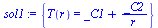 {T(r) = `+`(_C1, `/`(`*`(_C2), `*`(r)))}