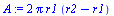 `+`(`*`(2, `*`(Pi, `*`(r1, `*`(`+`(r2, `-`(r1)))))))