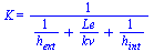 K = `/`(1, `*`(`+`(`/`(1, `*`(h[ext])), `/`(`*`(Le), `*`(kv)), `/`(1, `*`(h[int])))))