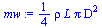 `+`(`*`(`/`(1, 4), `*`(rho, `*`(L, `*`(Pi, `*`(`^`(D, 2)))))))