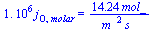 `+`(`*`(0.1e7, `*`(j[O, molar]))) = `+`(`/`(`*`(14.24, `*`(mol_)), `*`(`^`(m_, 2), `*`(s_))))