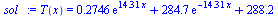 T(x) = `+`(`*`(.2746, `*`(exp(`+`(`*`(14.31, `*`(x)))))), `*`(284.7, `*`(exp(`+`(`-`(`*`(14.31, `*`(x))))))), 288.2)