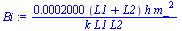 `+`(`/`(`*`(0.2000e-3, `*`(`+`(L1, L2), `*`(h, `*`(`^`(m_, 2))))), `*`(k, `*`(L1, `*`(L2)))))