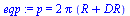 p = `+`(`*`(2, `*`(Pi, `*`(`+`(R, DR)))))