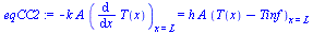 `+`(`-`(`*`(k, `*`(A, `*`((diff(T(x), x))[x = L]))))) = `*`(h, `*`(A, `*`((`+`(T(x), `-`(Tinf)))[x = L])))