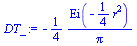 `+`(`-`(`/`(`*`(`/`(1, 4), `*`(Ei(`+`(`-`(`*`(`/`(1, 4), `*`(`^`(r, 2)))))))), `*`(Pi))))