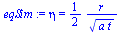 eta = `+`(`/`(`*`(`/`(1, 2), `*`(r)), `*`(`^`(`*`(a, `*`(t)), `/`(1, 2)))))