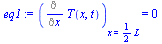 (Diff(T(x, t), x))[x = `+`(`*`(`/`(1, 2), `*`(L)))] = 0