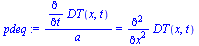 `/`(`*`(diff(DT(x, t), t)), `*`(a)) = diff(diff(DT(x, t), x), x)