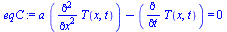 `+`(`*`(a, `*`(diff(diff(T(x, t), x), x))), `-`(diff(T(x, t), t))) = 0