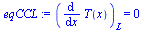 (diff(T(x), x))[L] = 0