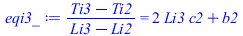 `/`(`*`(`+`(Ti3, `-`(Ti2))), `*`(`+`(Li3, `-`(Li2)))) = `+`(`*`(2, `*`(Li3, `*`(c2))), b2)