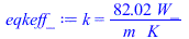 k = `+`(`/`(`*`(82.02125000, `*`(W_)), `*`(m_, `*`(K_))))