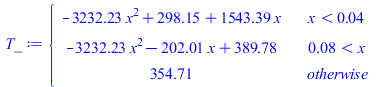 piecewise(`<`(x, 0.4e-1), `+`(`-`(`*`(3232.227584, `*`(`^`(x, 2)))), 298.15, `*`(1543.388672, `*`(x))), `<`(0.775e-1, x), `+`(`-`(`*`(3232.227585, `*`(`^`(x, 2)))), `-`(`*`(202.0142240, `*`(x))), 389....