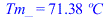 Tm_ = `+`(`*`(71.3824658, `*`(�C)))