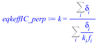 k = `/`(`*`(Sum(delta[i], i)), `*`(Sum(`/`(`*`(delta[i]), `*`(k[i], `*`(f[i]))), i)))