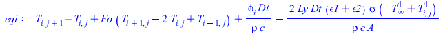 T[i, `+`(j, 1)] = `+`(T[i, j], `*`(Fo, `*`(`+`(T[`+`(i, 1), j], `-`(`*`(2, `*`(T[i, j]))), T[`+`(i, `-`(1)), j]))), `/`(`*`(phi[i], `*`(Dt)), `*`(rho, `*`(c))), `-`(`/`(`*`(2, `*`(Ly, `*`(Dt, `*`(`+`(...
