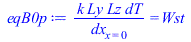 `/`(`*`(k, `*`(Ly, `*`(Lz, `*`(dT)))), `*`(dx[x = 0])) = Wst