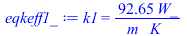 k1 = `+`(`/`(`*`(92.6500, `*`(W_)), `*`(m_, `*`(K_))))