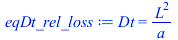 Dt = `/`(`*`(`^`(L, 2)), `*`(a))