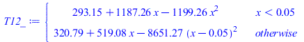 piecewise(`<`(x, 0.45e-1), `+`(293.15, `*`(1187.263896, `*`(x)), `-`(`*`(1199.256461, `*`(`^`(x, 2))))), `+`(320.7899590, `*`(519.0760446, `*`(x)), `-`(`*`(8651.267407, `*`(`^`(`+`(x, `-`(0.45e-1)), 2...