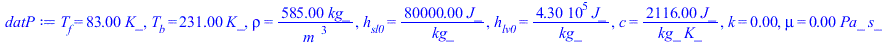 T[f] = `+`(`*`(83., `*`(K_))), T[b] = `+`(`*`(231., `*`(K_))), rho = `+`(`/`(`*`(585., `*`(kg_)), `*`(`^`(m_, 3)))), h[sl0] = `+`(`/`(`*`(80000., `*`(J_)), `*`(kg_))), h[lv0] = `+`(`/`(`*`(430000., `*...