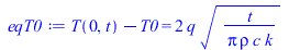 `+`(T(0, t), `-`(T0)) = `+`(`*`(2, `*`(q, `*`(`^`(`/`(`*`(t), `*`(Pi, `*`(rho, `*`(c, `*`(k))))), `/`(1, 2))))))