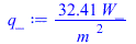 `+`(`/`(`*`(32.41398921, `*`(W_)), `*`(`^`(m_, 2))))