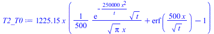 `+`(`*`(1225.148227, `*`(x, `*`(`+`(`/`(`*`(`/`(1, 500), `*`(exp(`+`(`-`(`/`(`*`(250000, `*`(`^`(x, 2))), `*`(t))))), `*`(`^`(t, `/`(1, 2))))), `*`(`^`(Pi, `/`(1, 2)), `*`(x))), erf(`+`(`/`(`*`(500, `...