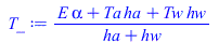 Typesetting:-mprintslash([T_ := `/`(`*`(`+`(`*`(E, `*`(alpha)), `*`(Ta, `*`(ha)), `*`(Tw, `*`(hw)))), `*`(`+`(ha, hw)))], [`/`(`*`(`+`(`*`(E, `*`(alpha)), `*`(Ta, `*`(ha)), `*`(Tw, `*`(hw)))), `*`(`+`...