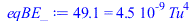 49.06836969 = `+`(`*`(0.4536000000e-8, `*`(`^`(Tu, 4))))