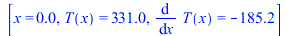 [x = 0., T(x) = HFloat(330.99999999999994), diff(T(x), x) = HFloat(-185.19629991156634)]