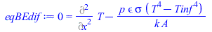 0 = `+`(Diff(T, x, x), `-`(`/`(`*`(p, `*`(epsilon, `*`(sigma, `*`(`+`(`*`(`^`(T, 4)), `-`(`*`(`^`(Tinf, 4)))))))), `*`(k, `*`(A)))))