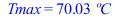 Tmax = `+`(`*`(70.0329805, `*`(�C)))